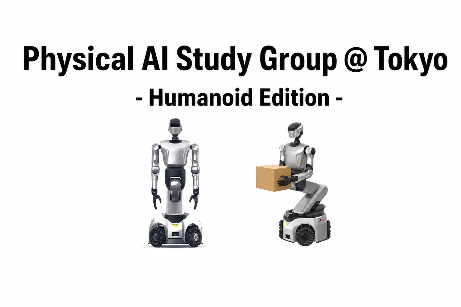 Physical AI Meetup @ Tokyo - Live Humanoid Demonstration! Joint Session by Airion and YATOMI Engineering